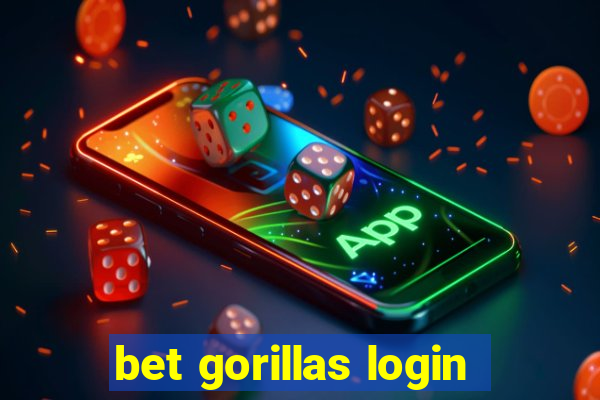 bet gorillas login